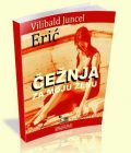 Čežnja za moju ženu - Vilibald Juncel Erić