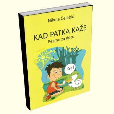 Kad patka kaže - Nikola Čelebić