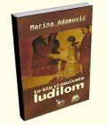 To što vi nazivate ludilom - Marina Adamović