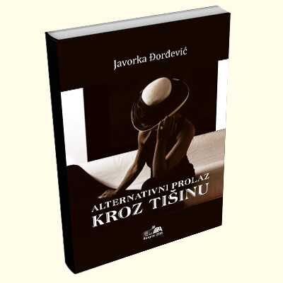 Alternativni prolaz kroz tišinu - Javorka Đorđević