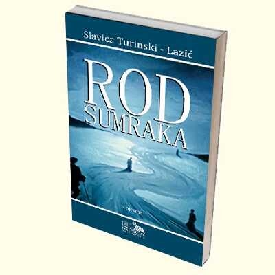 ROD SUMRAKA - Slavica Turinski Lazić