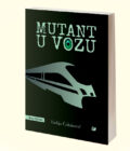 MUTANT U VOZU - Tadija Čaluković