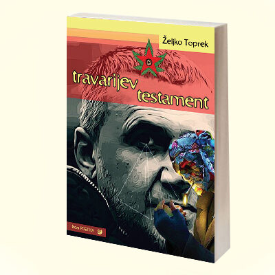 TRAVARIJEV TESTAMENT - Željko Toprek
