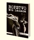 ROPSTVO BEZ LANACA (+18) - Sofija Savić