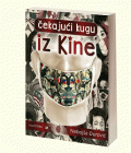 ČEKAJUĆI KUGU IZ KINE - Nebojša Đurović