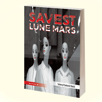 SAVEST LUNE MARS - Selena Pantović Bakić