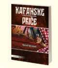 KAFANSKE PRIČE (doživljaji kafanskog muzičara) - Nenad Kolarević