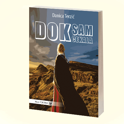 DOK SAM ČEKALA - Danica Terzić