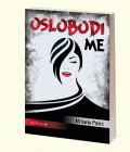 OSLOBODI ME - Miljana Pešić
