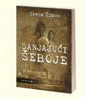SANJAJUĆI ŠEBOJE - Irena Šimon
