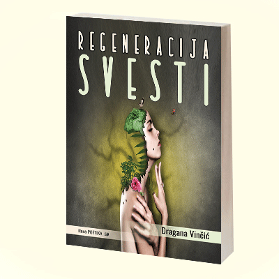 REGENERACIJA SVESTI - Dragana Vinčić