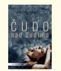 ČUDO NAD ČUDIMA - Dragica Milanović Leković