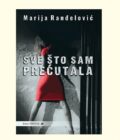 SVE ŠTO SAM PREĆUTALA - Marija Ranđelović