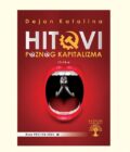 HITOVI POZNOG KAPITALIZMA - nagrada ZLATNI HRAST 2023 - Dejan Katalina