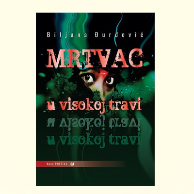 MRTVAC U VISOKOJ TRAVI - Biljana Đurđević