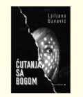 ĆUTANJA SA BOGOM - Ljiljana Banović