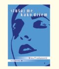 SLUŠAJ ME KAKO DIŠEM - Nina Prodanović