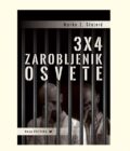3 X 4 ZAROBLJENIK OSVETE - Marko Z. Stojnić