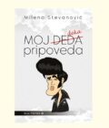 MOJ DEDA PRIPOVEDA - Milena Stevanović