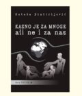 KASNO JE ZA MNOGE ALI NE I ZA NAS - Nataša Dimitrijević