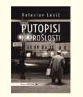 PUTOPISI IZ PROŠLOSTI - Veleslav Lesić