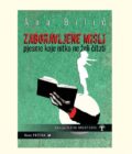 ZABORAVLJENE MISLI (ili pjesme koje nitko ne želi čitati) - Ana Bilić