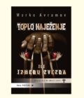 TOPLO NAJEŽENJE ili IZMEĐU ZVEZDA - Marko Avramov