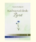 KAD NA RED DOĐE ŽIVOT - Nataša Sredojević
