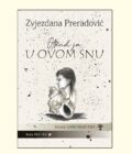 OTKUD JA U OVOM SNU - Zvjezdana Preradović