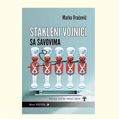 STAKLENI VOJNICI SA ŠAVOVIMA - Marko Vračević