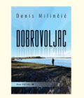 DOBROVOLJAC - Denis Milinčić
