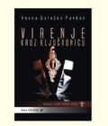 VIRENJE KROZ KLJUČAONICU - Vesna Galešev Pavkov