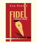 FIDEL I DRUGE PRIČE - Ana Rančić