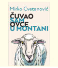 Neos izdavaštvo - ČUVAO SAM OVCE U MONTANI - Mirko Cvetanović - poezija