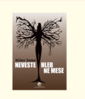 NEVESTE HLEB NE MESE - Miloš Toma