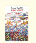 KAKO VIDIŠ - Sebe, posložila sam sebe... - Renata Naletilić