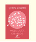MOJA DUŠA - YASMEEN - Jasmina Doljančić