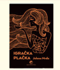 IGRAČKA PLAČKA - Jelena Mrđa