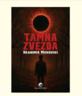 TAMNA ZVEZDA -  Branimir Mickovski