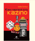 KAKO NAPRAVITI SVOJ KAZINO - Janko Šerfeze