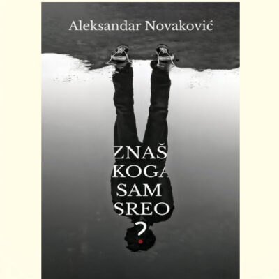 ZNAŠ KOGA SAM SREO - Aleksandar Novaković