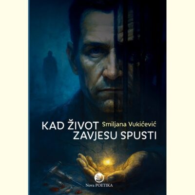 KAD ŽIVOT ZAVJESU SPUSTI - Smiljana Vukićević