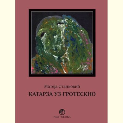 KATARZA UZ GROTESKNO - Mateja Stanković