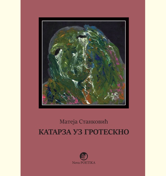 KATARZA UZ GROTESKNO - Mateja Stanković