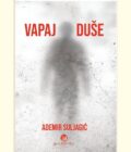 VAPAJ DUŠE - Ademir Suljagić