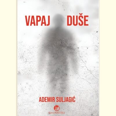 VAPAJ DUŠE - Ademir Suljagić