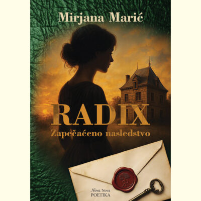 RADIX – Zapečaćeno nasledstvo - Mirjana Marić