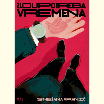 ZLOUPOTREBA VREMENA - Snežana Vranić