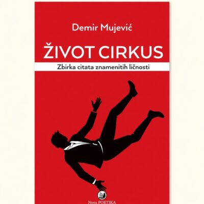 ŽIVOT CIRKUS - Demir Mujević