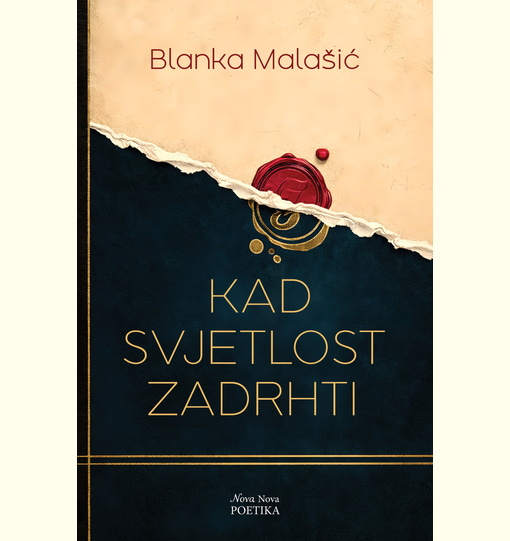 KAD SVJETOLOST ZADRHTI - Blanka Malašić
